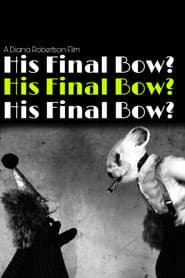 His Final Bow?