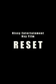 Nsy film「RESET」
