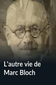 L'autre vie de Marc Bloch