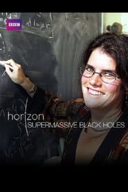 Horizon: Supermassive Black Holes