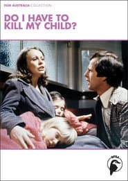 Do I Have to Kill My Child?