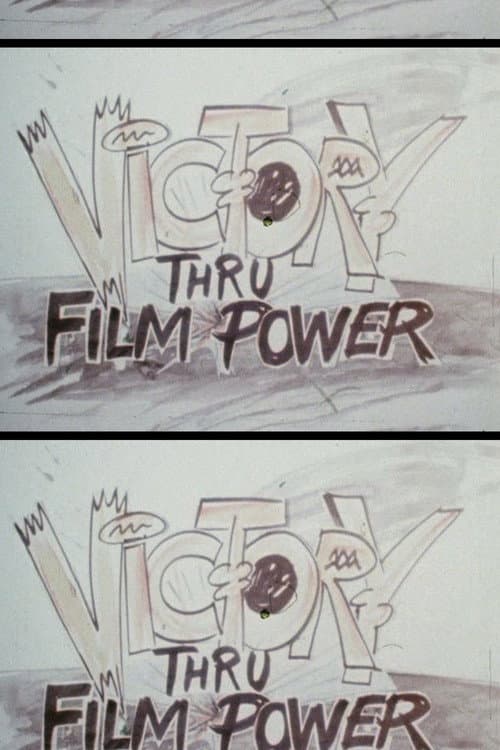 Victory Thru Film Power