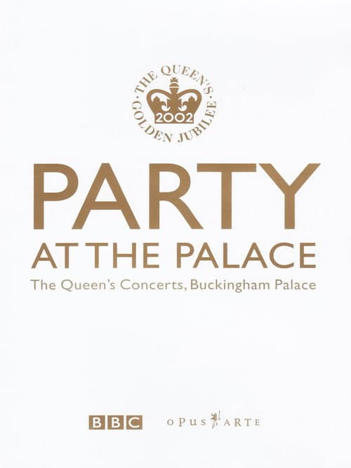Party at the Palace: The Queen's Concerts, Buckingham Palace
