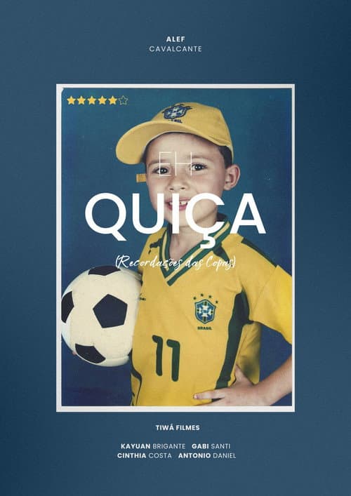 Eh Quiça - Memories of the World Cups