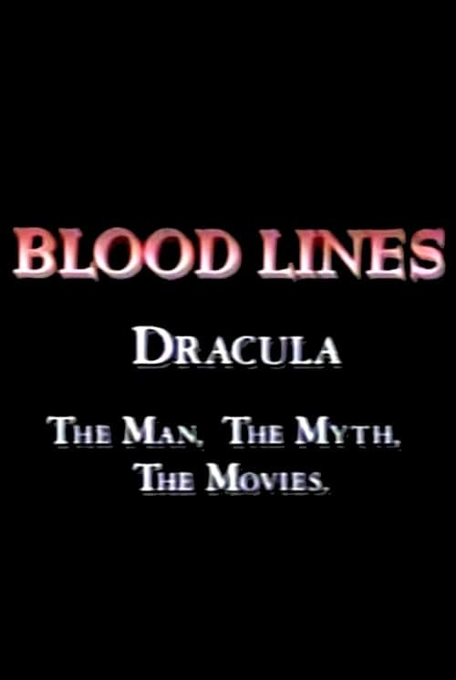 Blood Lines: Dracula - The Man, The Myth, The Movies