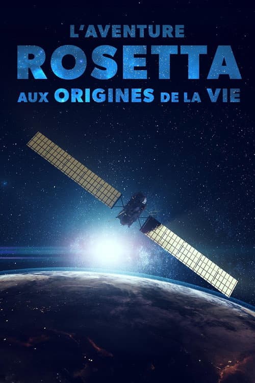 Rosetta Comet Chaser: A Journey To The Origins Of Life