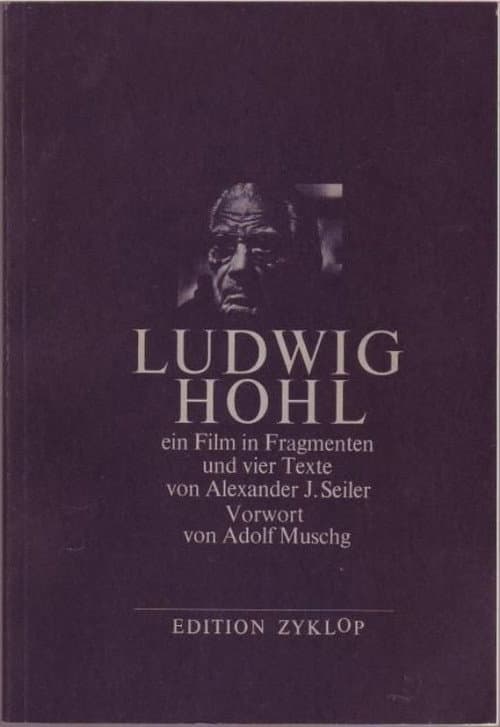 Ludwig Hohl - Ein Film in Fragmenten