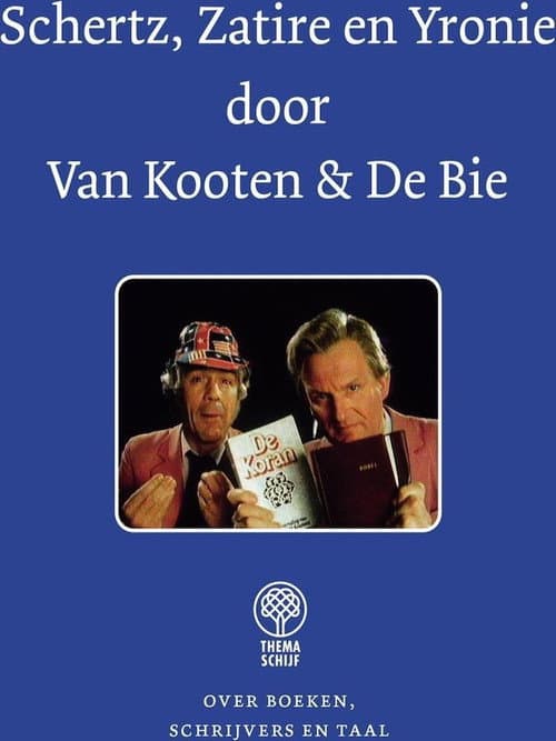 Van Kooten & De Bie - Schertz, Zatire en Yronie