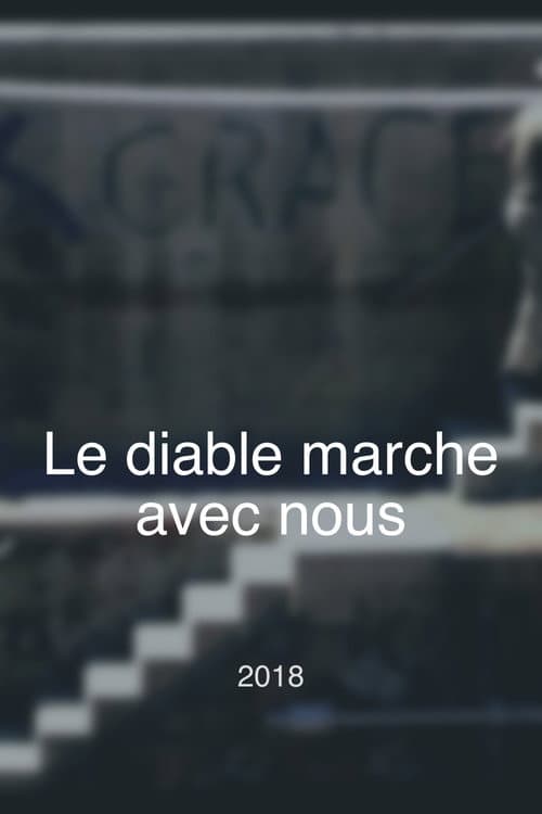 Le diable marche avec nous