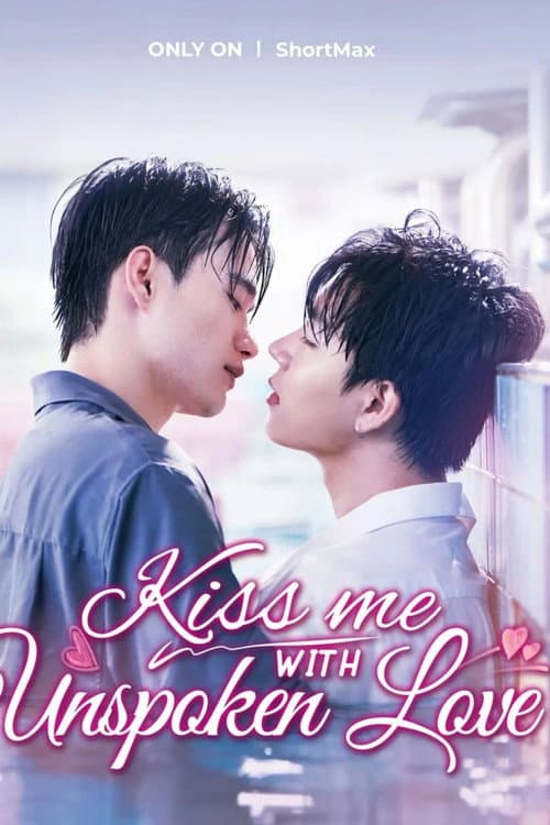 Kiss Me with Unspoken Love