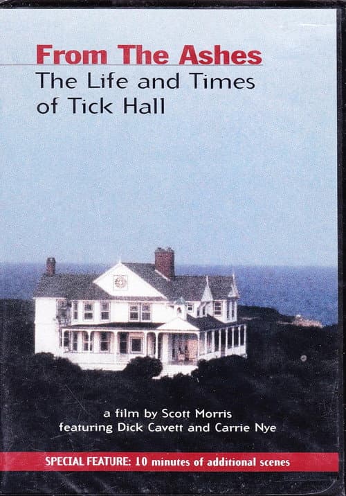 From the Ashes: The Life and Times of Tick Hall