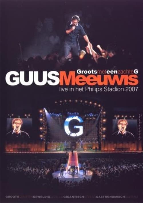 Guus Meeuwis - Groots Met Een Zachte G 2007