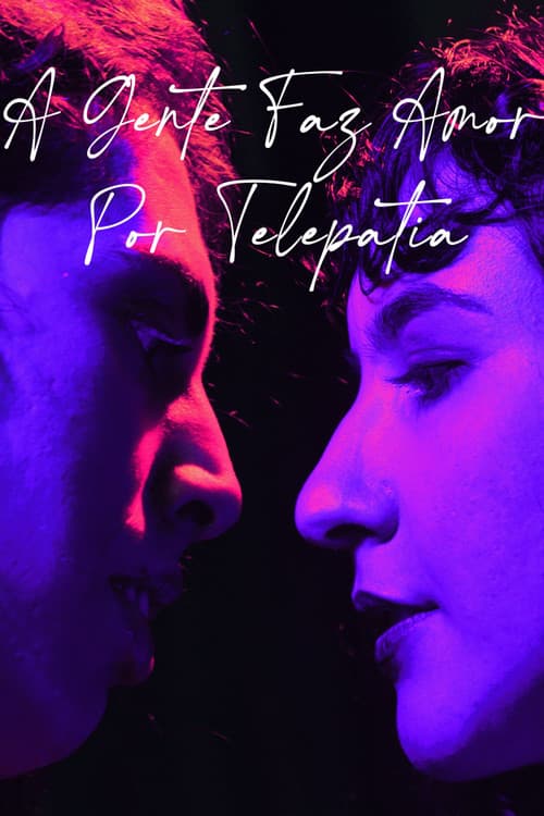 a gente faz amor por telepatia