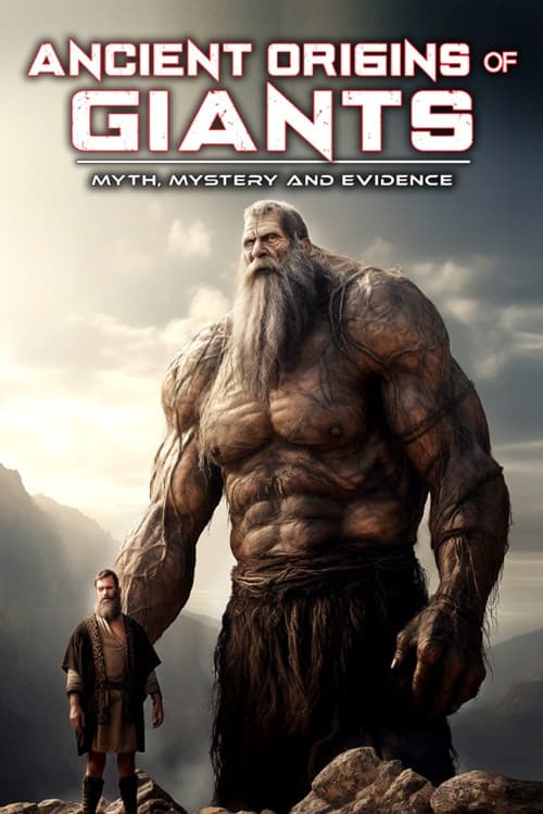 Ancient Origins of Giants: Myth, Mystery and Evidence
