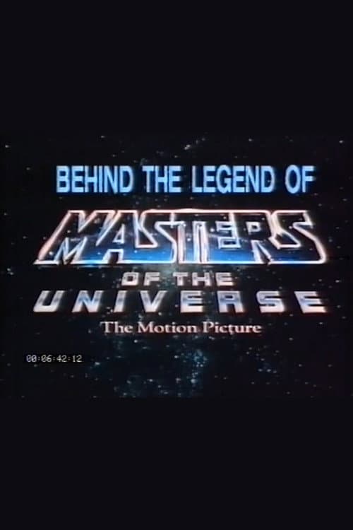 Behind the Legend of Masters of the Universe: The Motion Picture