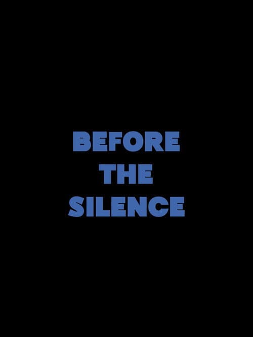 Before the Silence
