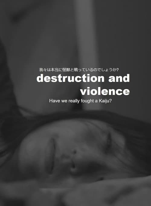 Destruction and Violence