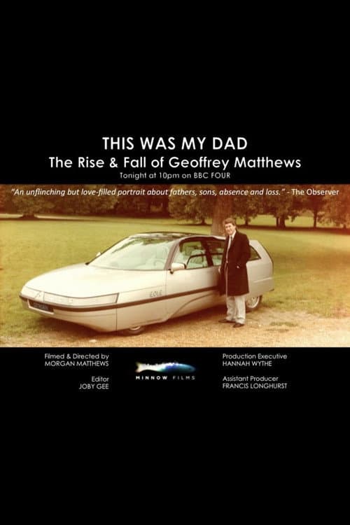 This Was My Dad: The Rise & Fall of Geoffrey Matthews