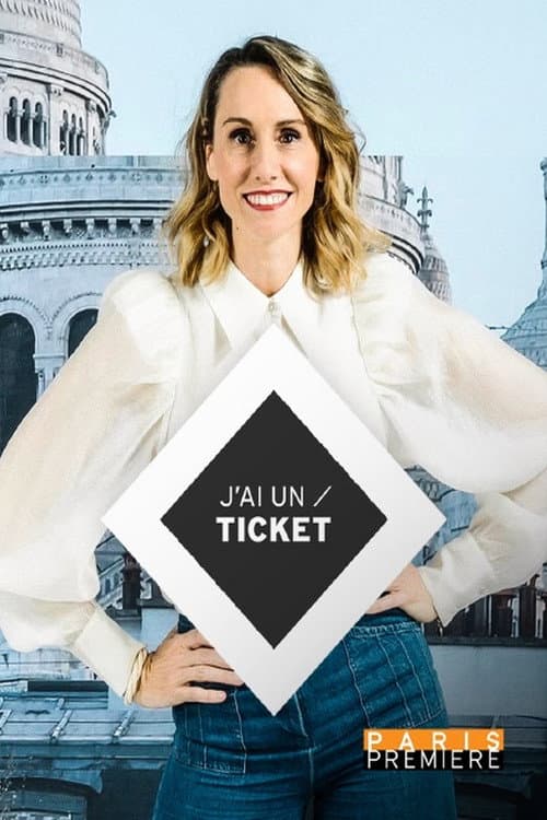 J'ai un ticket