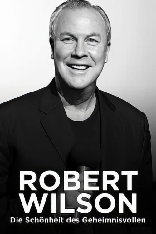 Robert Wilson: The Beauty of the Mysterious