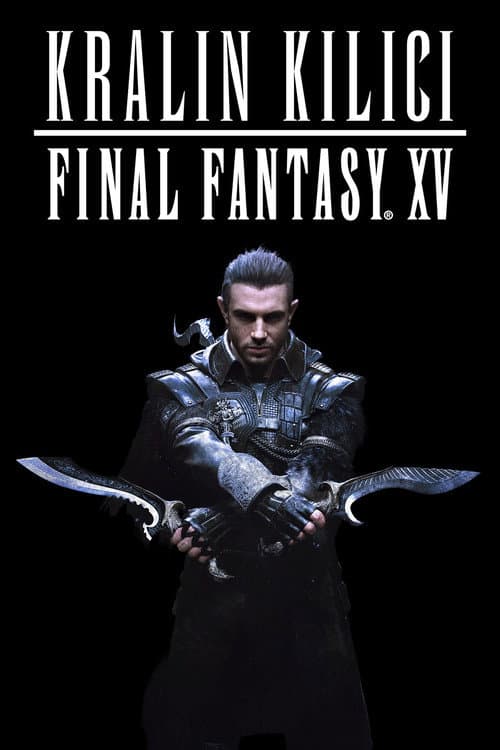 Kingsglaive: Final Fantasy XV