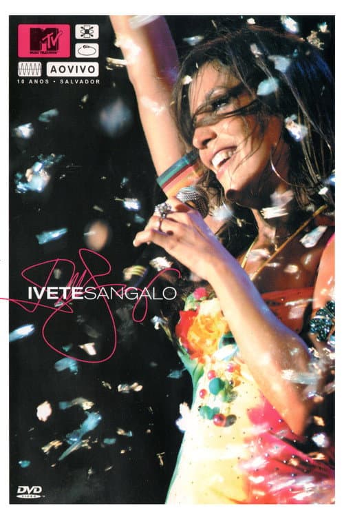 MTV Ao Vivo: Ivete Sangalo - 10 Anos