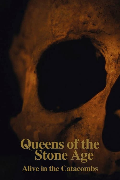 Queens of the Stone Age: Alive in the Catacombs