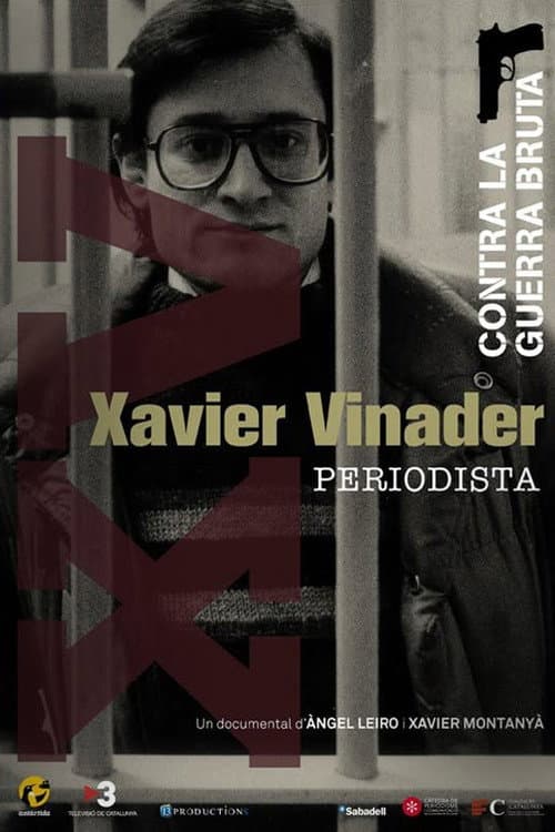 Xavier Vinader, periodista. Contra la guerra bruta