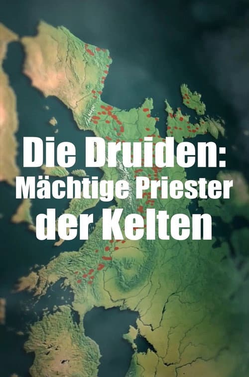 Druids: The Mystery of Celtic Priests