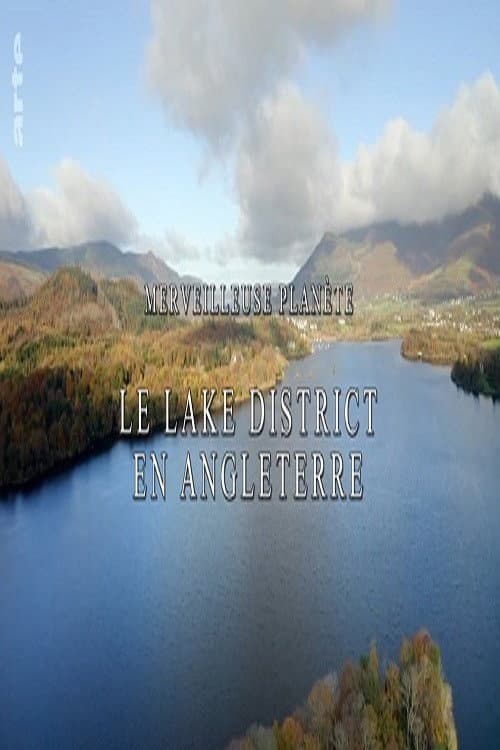 Merveilleuse planète - Le Lake District en Angleterre