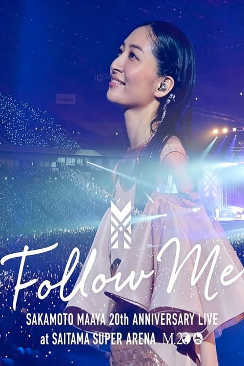 Sakamoto Maaya 20th anniversary Live "FOLLOW ME" at Saitama Super Arena