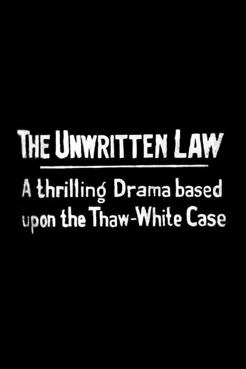 The Unwritten Law: A Thrilling Drama Based on the Thaw-White Tragedy