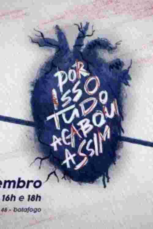 Por Isso Tudo Acabou Assim