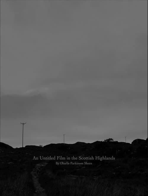 An Untitled Film in the Scottish Highlands