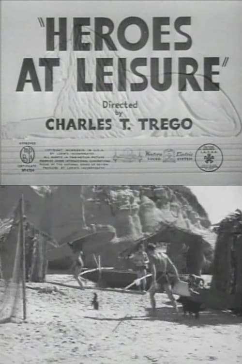 Heroes at Leisure