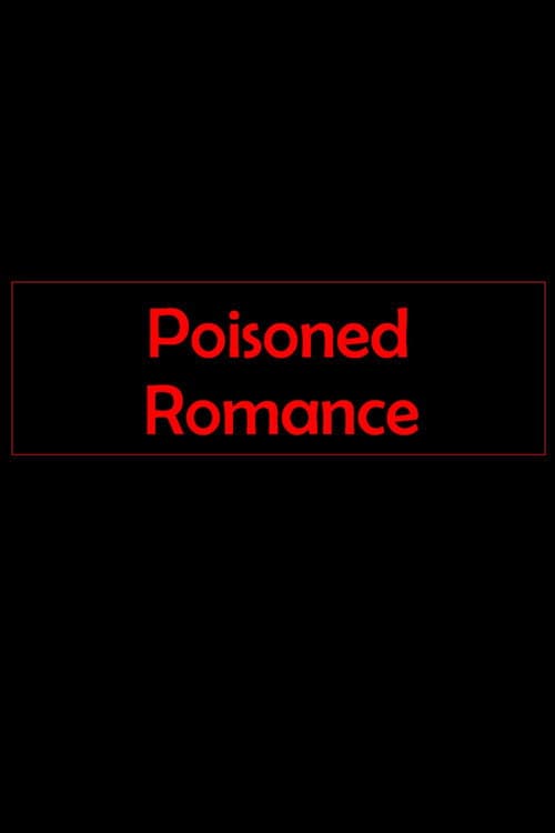 Poisoned Romance