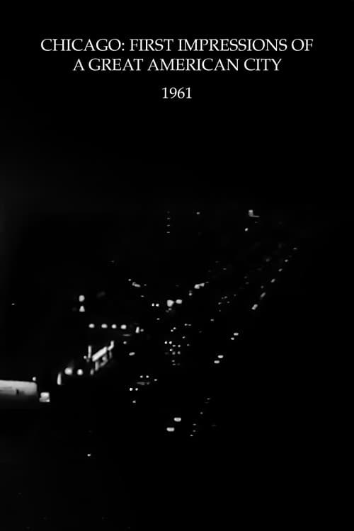 Chicago: First Impressions of a Great American City