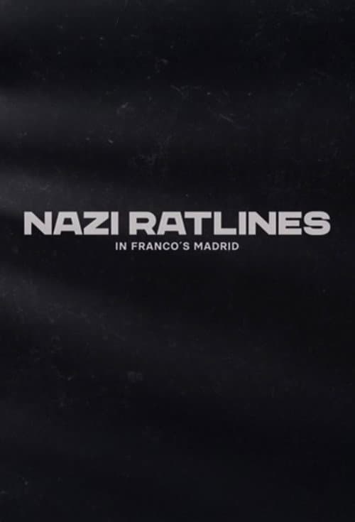 Nazi Ratlines in Franco's Madrid