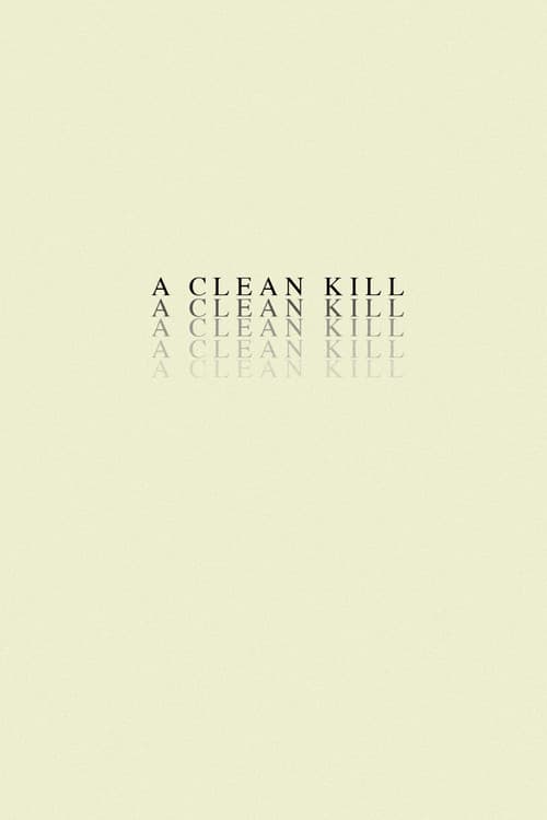 A Clean Kill