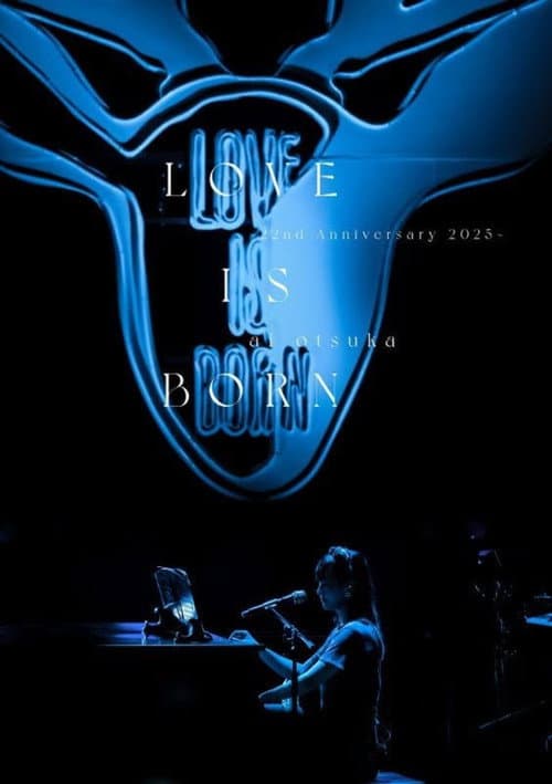大塚 愛「LOVE IS BORN ～22nd Anniversary 2025～」
