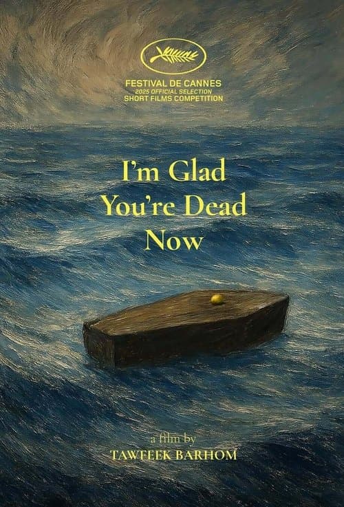 I’m Glad You’re Dead Now