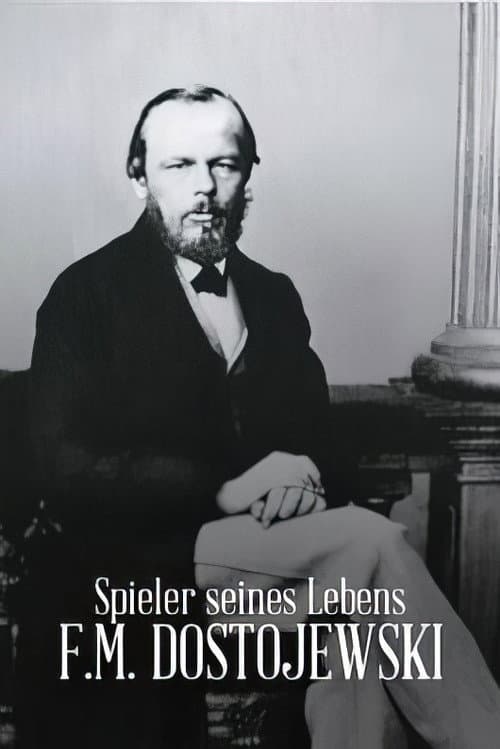 Gambler of his Life - F.M. Dostoyevsky