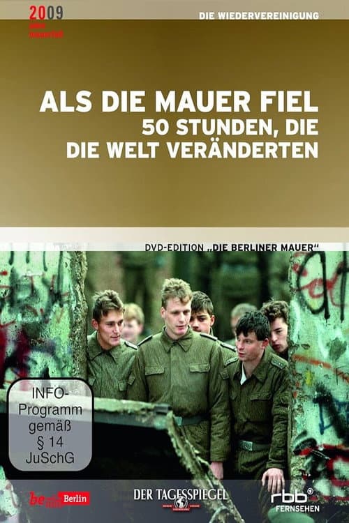 Als die Mauer fiel: 50 Stunden, die die Welt veränderten