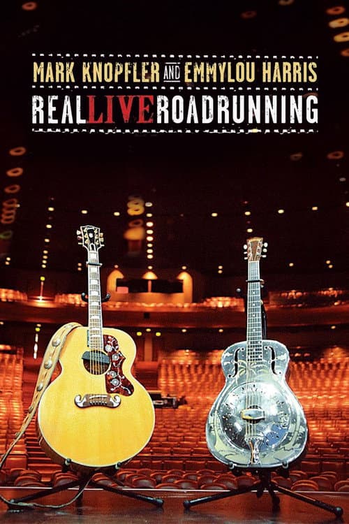 Mark Knopfler and Emmylou Harris: Real Live Roadrunning 2006