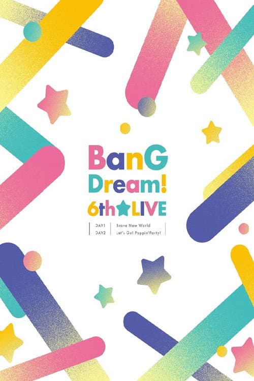 BanG Dream! 6th☆LIVE DAY2：Poppin’Party 「Let’s Go! Poppin’Party!」
