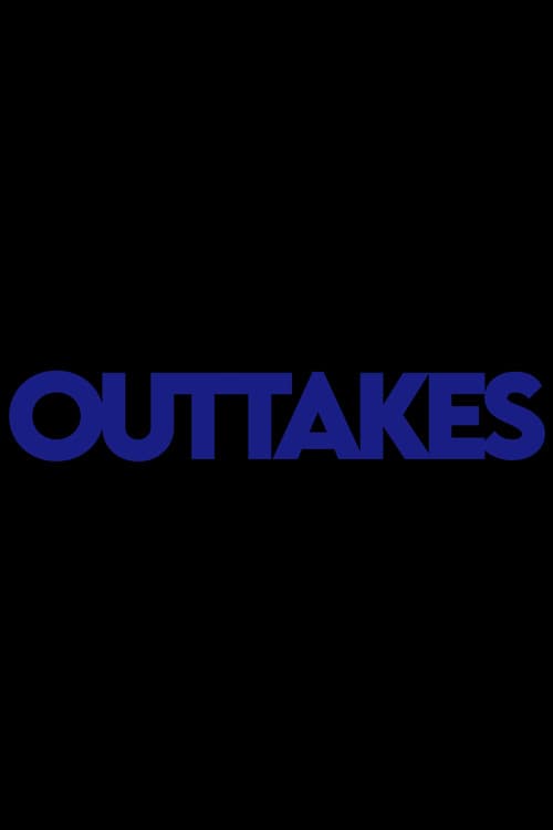 Outtakes