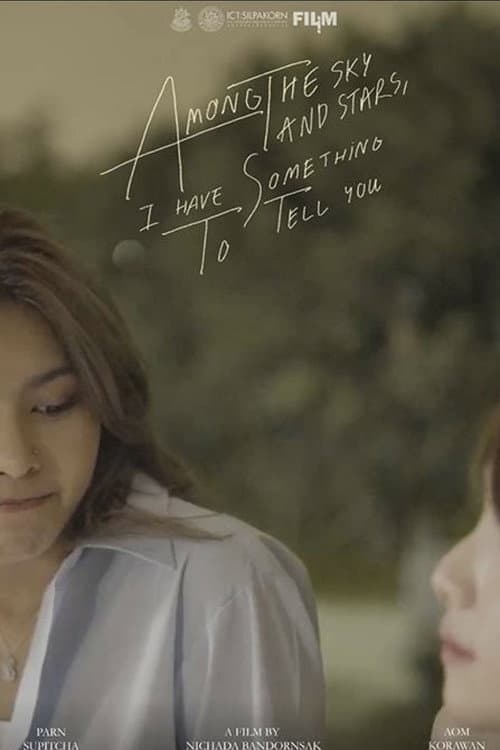 Among the sky and stars, I have something to tell you