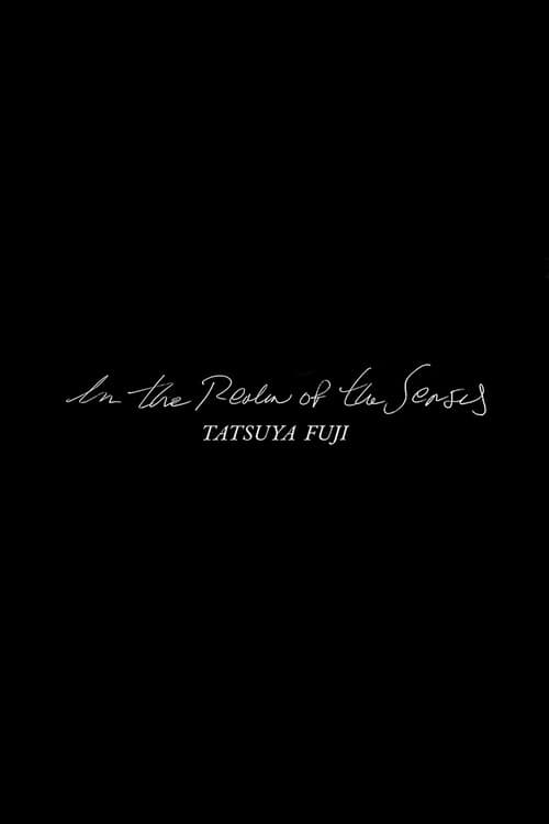 In The Realm Of The Senses: Tatsuya Fuji