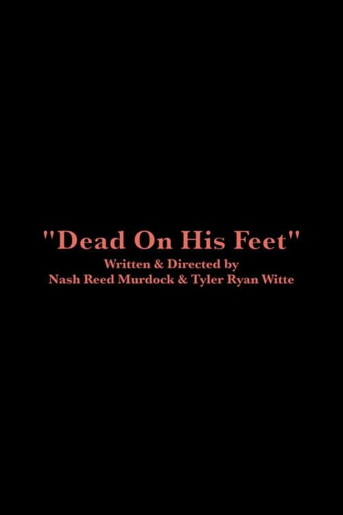 Dead On His Feet