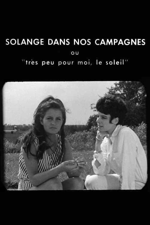 Solange in Our Countryside or Very Little for Me, the Sun